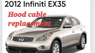 How to replace hood cable for Infiniti EX35, G35 & 370Z