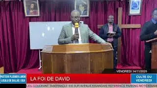 CULTE DU VENDREDI 14/11/2025 PRECHE PAR LE PAST LANDU LUSALA DE DALLAS /USA SUR LA FOI DE DAVID