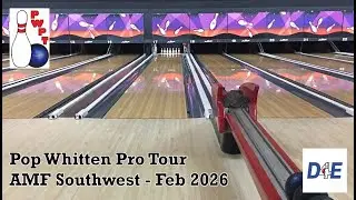 Pop Whitten Pro Tour Superbowl - Feb 2026 @AMF Southwest