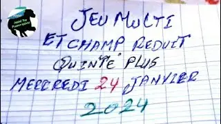 JEU MULTI ET CHAMP R&Eacute;DUIT QUINT&Eacute; PLUS MERCREDI 24 JANVIER 2024