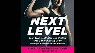 Next Level: Your Guide to Kicking Ass, Feeling Great, and Crushing Goals Through Menopause and