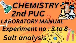 CHMISTRY CLASS 12 LABORATORY MANUAL Experiment no : 3 to 8 , Salt analysis #chemistry#labmanual 