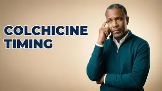 When Should I Take Colchicine For A Gout Attack?