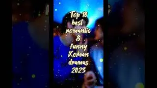 Top 10 best romantic and funny kdramas 2023#shortvideo#viral#shorts