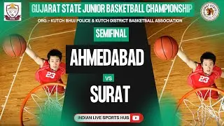 SEMIFINAL || AHMEDABAD VS SURAT || BOYS || Gujarat State Junior Basketball Championship 2025-26