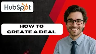 Как создать сделку в HubSpot (полное руководство)
