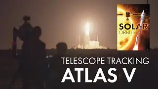 Telescope Tracking an Atlas V Rocket with ESA's Solar Orbiter - 4k Slowmotion