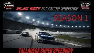 NASCAR 25 | FLAT OUT RACING SERIES | TALLADEGA | S1R12