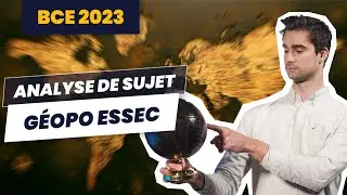 ANALYSE DE SUJET : Géopo ESSEC 2023