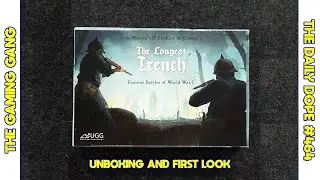 The Longest Trench Wargame Unboxing on The Daily Dope #464