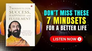 7 MINDSETS For SUCCESS, HAPPINESS, FULFILMENT Audiobook | Book Summary | Audiobook 101