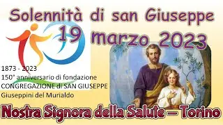 Messa di san Giuseppe 19 marzo 2023 nel 150° anniversario di fondazione dei Giuseppini del Murialdo