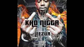 LEEZUA -  KHO NIGGA