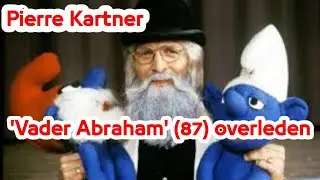 'Vader Abraham'..Pierre Kartner (87) overleden