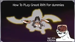 [KingGodCastle] How To Play Great Rift For Dummies ~ Not A Tutorial