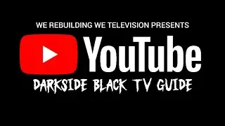 DARKSIDE BLACK CONTENT CREATOR'S TV GUIDE FREE TIME SLOTS AVAILABLE HIT US UP ON IG @WRWTVCH1
