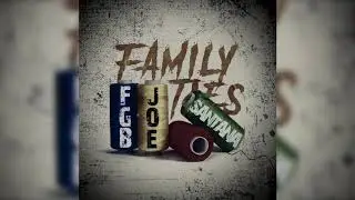 FGB Joe Santana - Family Ties - Official Audio