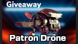 Giveaway #WRwinPatron | New Patron Drone | War Robots Gameplay