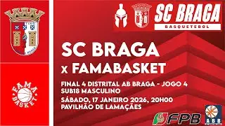 SCBraga vs FamaBasket | Final 4 Distrital AB Braga - Jogo 3 | Sub-18 Masculino