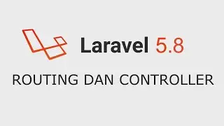 Tutorial PHP Laravel 5 Routing dan Controller #Part4