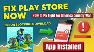 How to Fix Fight For America Country War App Not Installed Error on Android