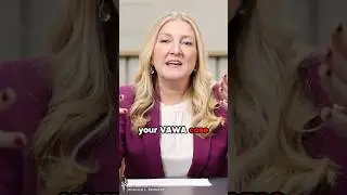 Can you speed up your VAWA case?
