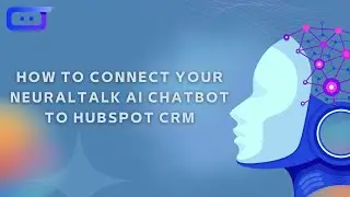 How to Integrate HubSpot CRM with NeuralTalk AI | Automate Lead Capture & Sales Follow-ups (2026)