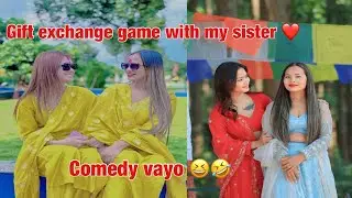 Gift exchange game with my sister ❤️ #support #keeploving #nepal #minivlog 