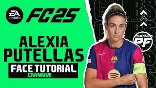 Как создать Алексию Путеллас в EA FC 25 FACE Clubs Face Creation — CAREER MODE — LOOKALIKE CRANIUM
