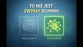 Skrobia oporna - najlepszy rodzaj błonnika