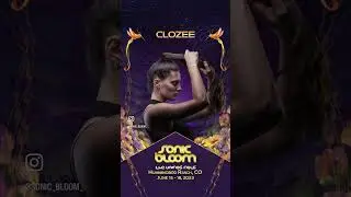CloZee Headlines SONIC BLOOM 2023 on June 18th!
