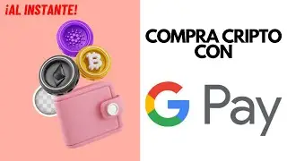 How to Buy Cryptocurrencies Instantly with Google Pay Step by Step 2024