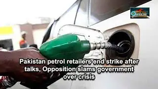 Pakistan petrol retailers end strike after talks, Opposition slams government over crisis