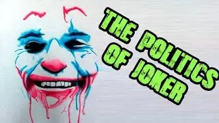 The Politics of Joker