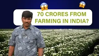 The Hidden Gem Of Indian Agriculture- भारत mein kamaye Phoolon se paisa Ft- Shrikanth Bollapally