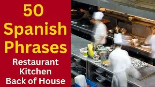 Essential BOH Vocabulary in Spanish for Restaurants