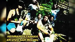 Hermanos Tanaka - En Vivo San Miguel