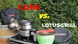 Cobb Grill vs  Lotusgrill - Was passt in die Tragetasche