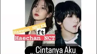 Cintanya Aku - Haewon NMIXX Ft. Haechan NCT Cover (Tiara Andini) | Kpop Lokal | Nct Lokal | Ai Cover