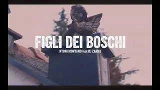 'Ntoni Montano ft. Dj Zarra - Figli Dei Boschi