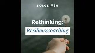 Rethinking: Resilienzcoaching