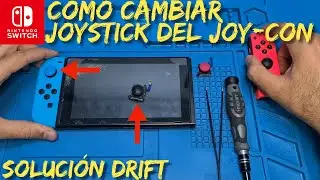 Nintendo Switch cambio de Joystick(pieza completa) // Soluci&oacute;n de Drift Paso a Paso