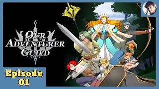 Our Adventurer Guild #1 - сомнительное наследство (pilot)