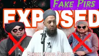 Fake pirs exposed by Sheikh Asrar Rashid