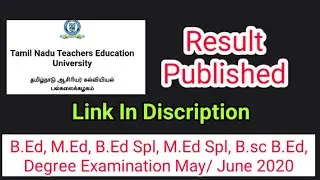 Tnteu B.Ed Second year Exam  Results Published / M.ed Result 2020 / TNTEU Results