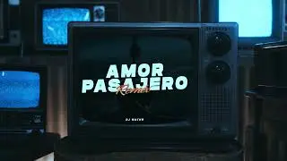 AMOR PASAJERO (REMIX) - SEBASTIAN YATRA x DJ NACHO