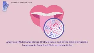 Nutritional Status, Oral Microbes, and Silver Diamine Fluoride Treatment in Oral Health