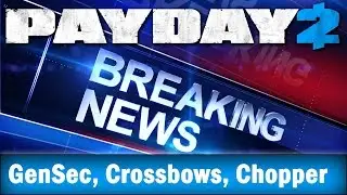 Payday 2 NEWS - Guards, Murkywater, Crossbows