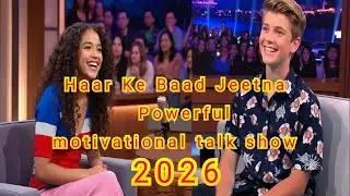 Haar Ke Baad Jeetna | Powerful Motivation Talk show 