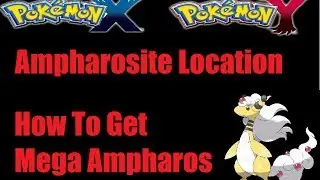 Pokemon X And Y Mega Ampharos + Ampharosite Location